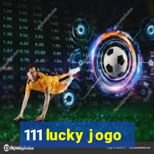 111 lucky jogo